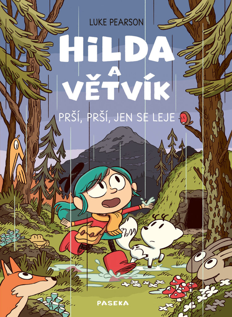 Hilda a Větvík Prší, prší, jen se leje